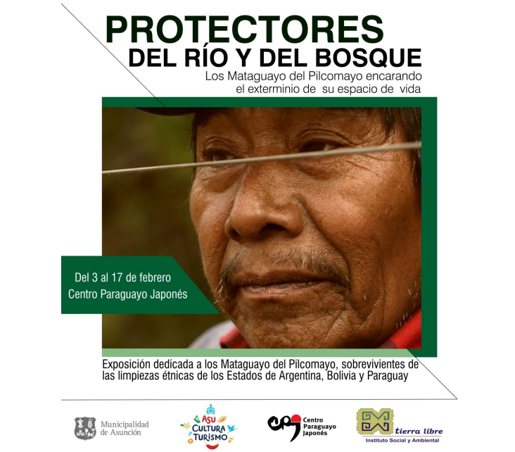 Exposición Fotográfica: “Protectores del Río y del Bosque.  Los Mataguayo del Pilcomayo encarando el exterminio de su espacio de vida” será inaugurada este lunes 3 de febrero en el CPJ